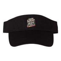 Tech Support IM Here To Delete Your Cookies Funny It Nerds Valucap Bio-Washed Visor