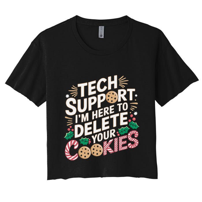 Tech Support IM Here To Delete Your Cookies Funny It Nerds Crop Top