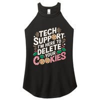 Tech Support IM Here To Delete Your Cookies Funny It Nerds Women's Perfect Tri Rocker Tank