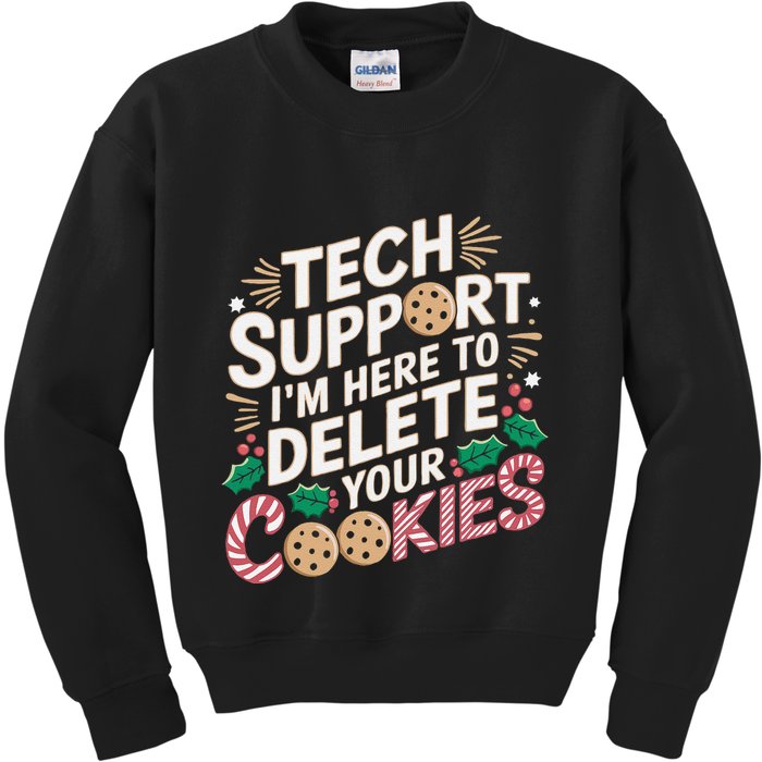 Tech Support IM Here To Delete Your Cookies Funny It Nerds Kids Sweatshirt