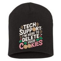 Tech Support IM Here To Delete Your Cookies Funny It Nerds Short Acrylic Beanie