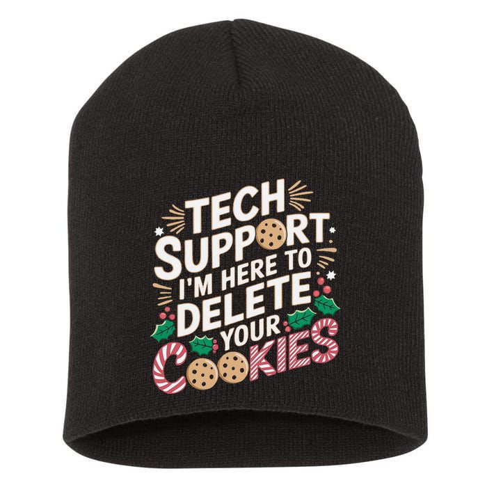 Tech Support IM Here To Delete Your Cookies Funny It Nerds Short Acrylic Beanie