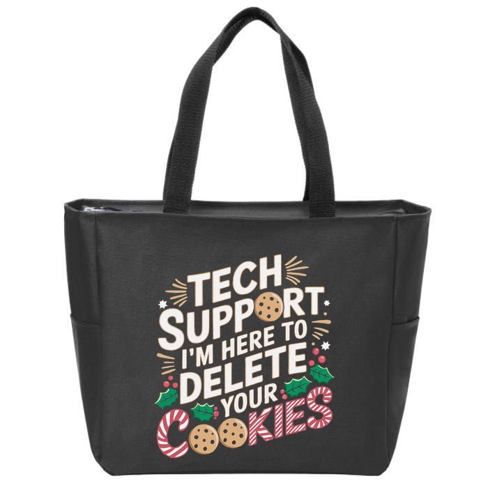 Tech Support IM Here To Delete Your Cookies Funny It Nerds Zip Tote Bag