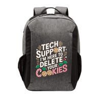 Tech Support IM Here To Delete Your Cookies Funny It Nerds Vector Backpack