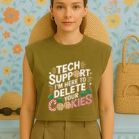 Tech Support IM Here To Delete Your Cookies Funny It Nerds Garment-Dyed Women's Muscle Tee