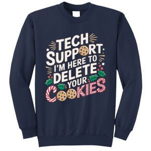 Tech Support IM Here To Delete Your Cookies Funny It Nerds Sweatshirt