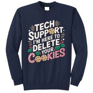 Tech Support IM Here To Delete Your Cookies Funny It Nerds Tall Sweatshirt