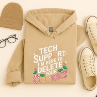 Tech Support IM Here To Delete Your Cookies Funny It Nerds Hoodie