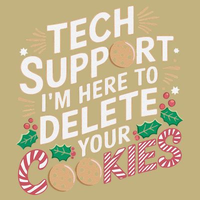 Tech Support IM Here To Delete Your Cookies Funny It Nerds T-Shirt