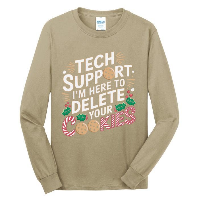 Tech Support IM Here To Delete Your Cookies Funny It Nerds Tall Long Sleeve T-Shirt