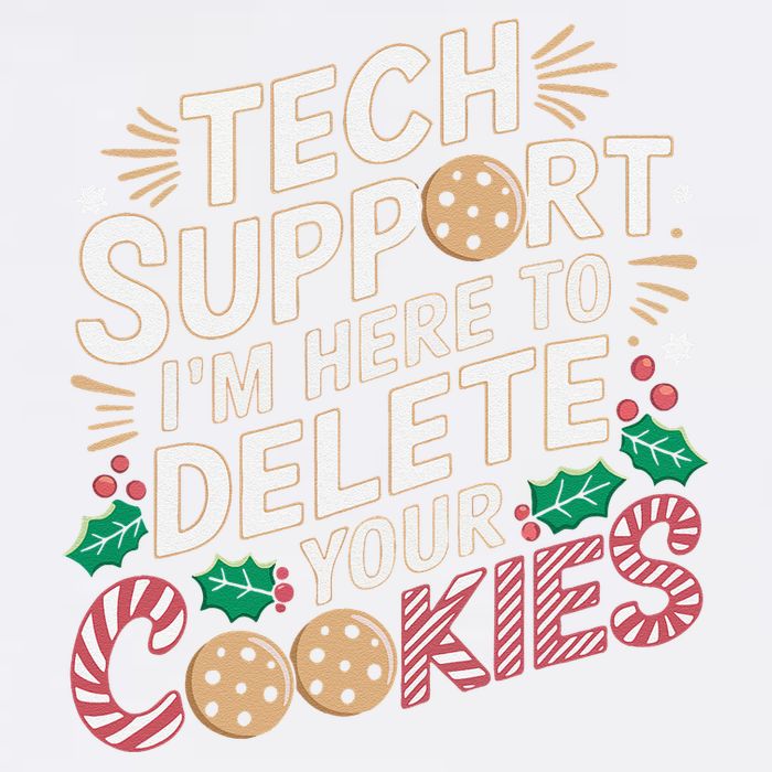 Tech Support IM Here To Delete Your Cookies Funny It Nerds Garment-Dyed Sweatshirt