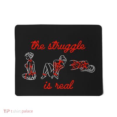 The Struggle Is Real Shibari Ropeplay Funny Mousepad