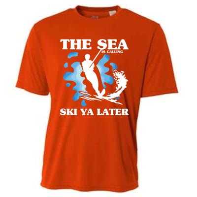 The Sea Is Calling Ski You Later Wave Lover Water Skiing Gift Cooling Performance Crew T-Shirt