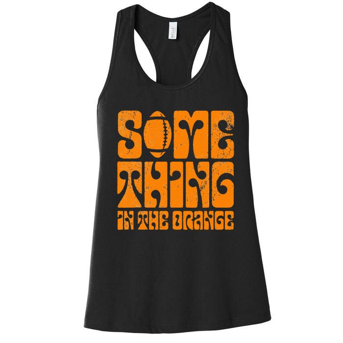 TN Something In The Orange Tennessee Orange Outfits Women's Racerback Tank