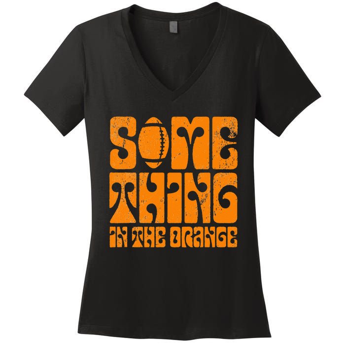 TN Something In The Orange Tennessee Orange Outfits Women's V-Neck T-Shirt