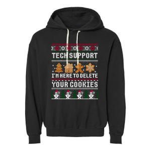 Tech Support I Am Here To Delete Your Cookies Funny Ugly Christmas Garment-Dyed Fleece Hoodie