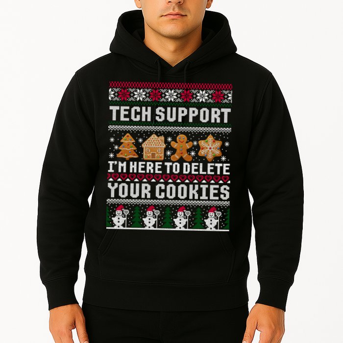 Tech Support I Am Here To Delete Your Cookies Funny Ugly Christmas Hoodie