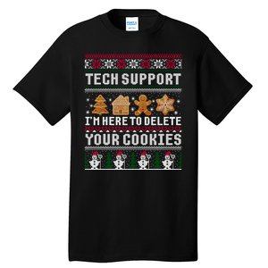 Tech Support I Am Here To Delete Your Cookies Funny Ugly Christmas Tall T-Shirt