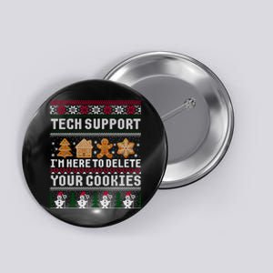 Tech Support I Am Here To Delete Your Cookies Funny Ugly Christmas Button