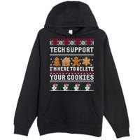 Tech Support I Am Here To Delete Your Cookies Funny Ugly Christmas Premium Pullover Hoodie