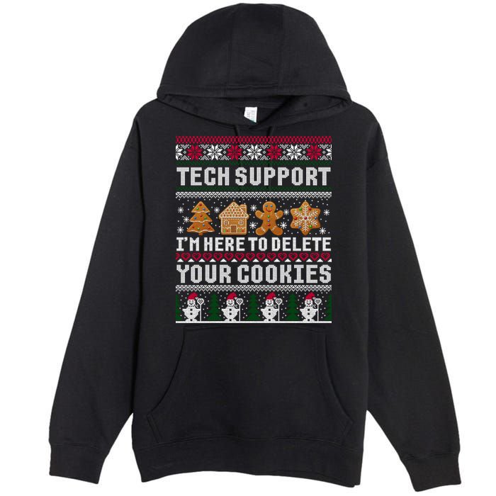 Tech Support I Am Here To Delete Your Cookies Funny Ugly Christmas Premium Pullover Hoodie