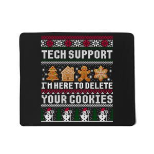 Tech Support I Am Here To Delete Your Cookies Funny Ugly Christmas Mousepad