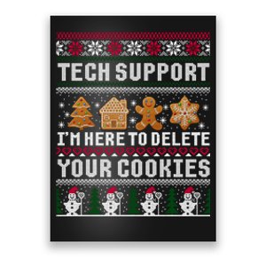 Tech Support I Am Here To Delete Your Cookies Funny Ugly Christmas Poster