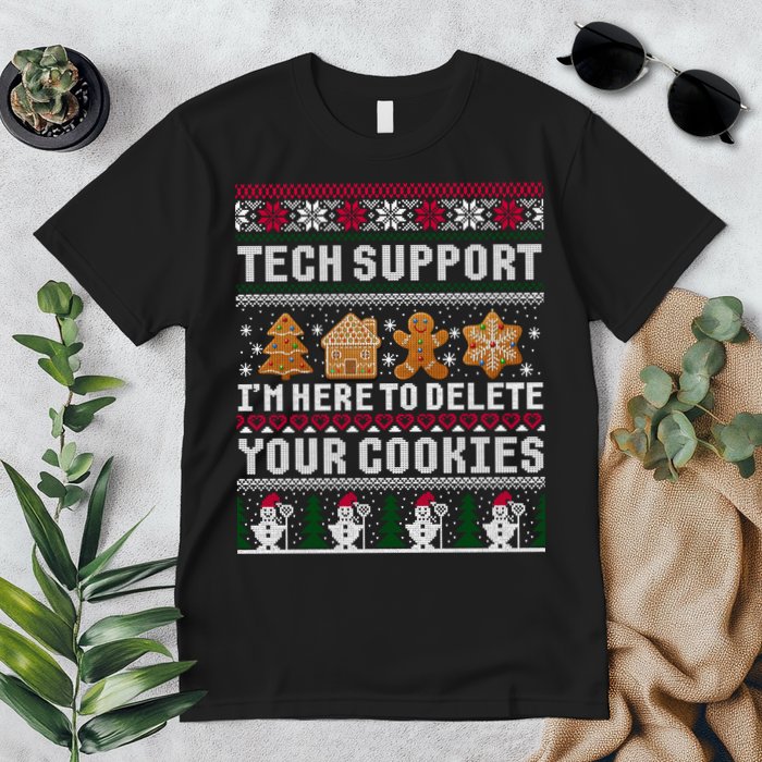 Tech Support I Am Here To Delete Your Cookies Funny Ugly Christmas Premium T-Shirt