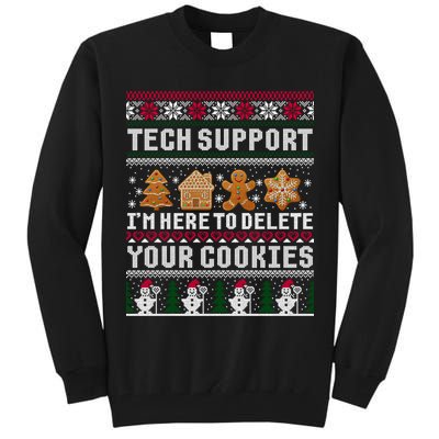 Tech Support I Am Here To Delete Your Cookies Funny Ugly Christmas Tall Sweatshirt