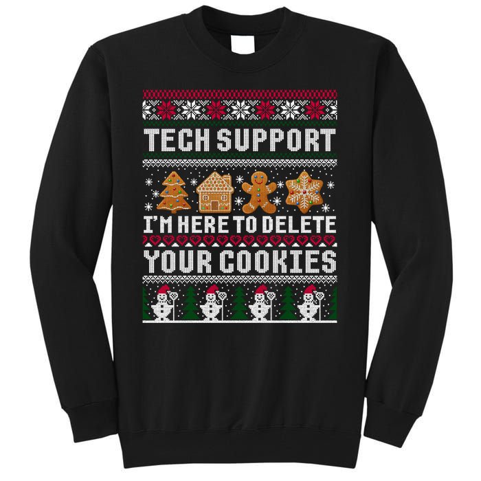 Tech Support I Am Here To Delete Your Cookies Funny Ugly Christmas Tall Sweatshirt