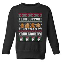 Tech Support I Am Here To Delete Your Cookies Funny Ugly Christmas Toddler Sweatshirt