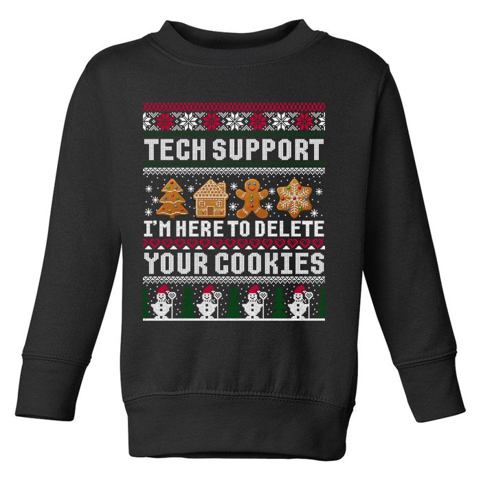 Tech Support I Am Here To Delete Your Cookies Funny Ugly Christmas Toddler Sweatshirt