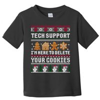 Tech Support I Am Here To Delete Your Cookies Funny Ugly Christmas Toddler T-Shirt