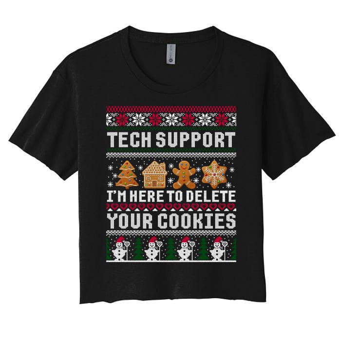 Tech Support I Am Here To Delete Your Cookies Funny Ugly Christmas Women's Crop Top Tee