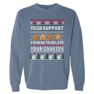 Tech Support I Am Here To Delete Your Cookies Funny Ugly Christmas Garment-Dyed Sweatshirt