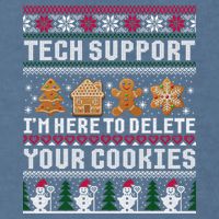 Tech Support I Am Here To Delete Your Cookies Funny Ugly Christmas Garment-Dyed Sweatshirt