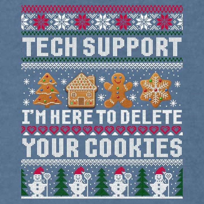 Tech Support I Am Here To Delete Your Cookies Funny Ugly Christmas Garment-Dyed Sweatshirt