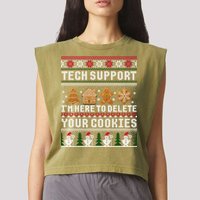 Tech Support I Am Here To Delete Your Cookies Funny Ugly Christmas Garment-Dyed Women's Muscle Tee
