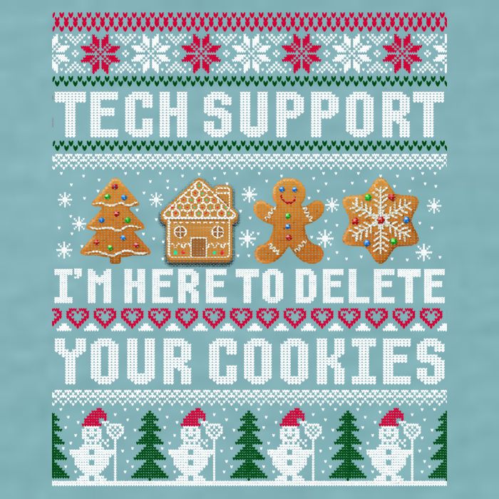 Tech Support I Am Here To Delete Your Cookies Funny Ugly Christmas Sueded Cloud Jersey T-Shirt