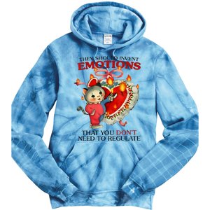 They Should Invent Emotions That You DonT Need To Regulate Tie Dye Hoodie