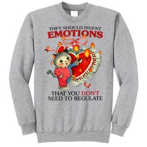 They Should Invent Emotions That You DonT Need To Regulate Tall Sweatshirt