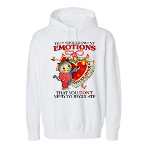 They Should Invent Emotions That You DonT Need To Regulate Garment-Dyed Fleece Hoodie