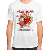 They Should Invent Emotions That You DonT Need To Regulate Adult ChromaSoft Performance T-Shirt