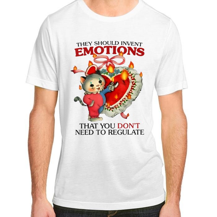 They Should Invent Emotions That You DonT Need To Regulate Adult ChromaSoft Performance T-Shirt