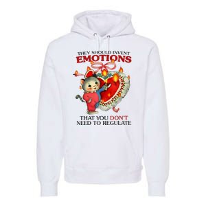 They Should Invent Emotions That You DonT Need To Regulate Premium Hoodie