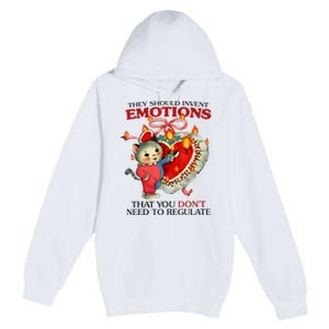 They Should Invent Emotions That You DonT Need To Regulate Premium Pullover Hoodie