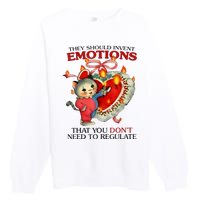 They Should Invent Emotions That You DonT Need To Regulate Premium Crewneck Sweatshirt