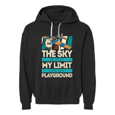 The Sky Is Not My Limit Its My Playground Funny RC Pilot Premium Garment-Dyed Fleece Hoodie
