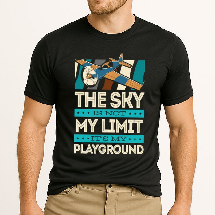 The Sky Is Not My Limit Its My Playground Funny RC Pilot Premium Performance Shirt