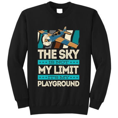 The Sky Is Not My Limit Its My Playground Funny RC Pilot Premium Sweatshirt
